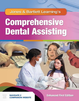 Comprehensive Dental Assisting, Enhanced Edition