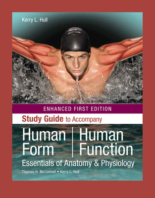 Study Guide To Accompany Human Form, Human Function, Enhanced Edition