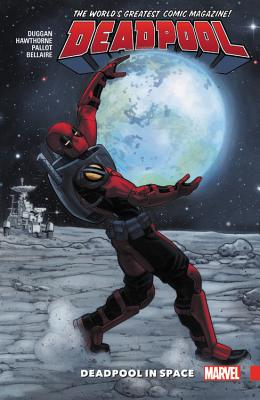 Deadpool: World's Greatest Vol. 9: Deadpool In Space