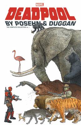 Deadpool By Posehn & Duggan: The Complete Collection Vol. 1