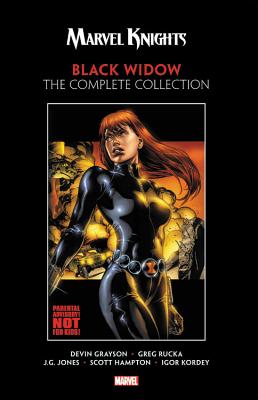 Marvel Knights: Black Widow By Grayson & Rucka - The Complete Collection