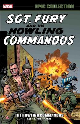 Sgt. Fury Epic Collection: The Howling Commandos