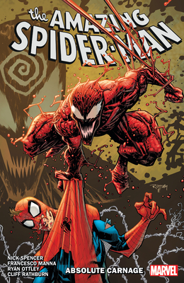 Amazing Spider-man By Nick Spencer Vol. 6: Absolute Carnage