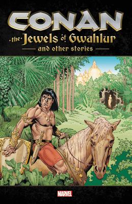 Conan: The Jewels Of Gwahlur And Other Stories