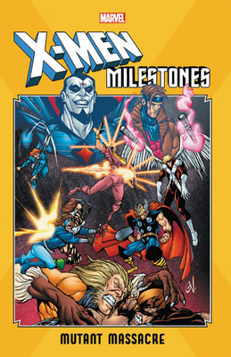 X-men Milestones: Mutant Massacre