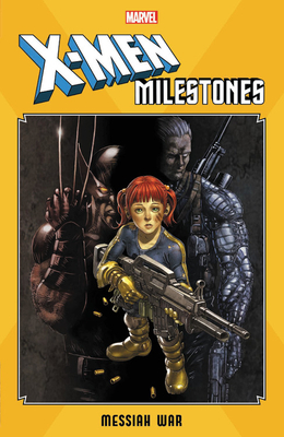 X-men Milestones: Messiah War