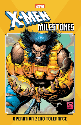 X-men Milestones: Operation Zero Tolerance