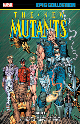 New Mutants Epic Collection: Cable