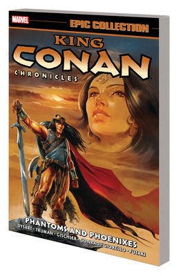 King Conan Chronicles Epic Collection: Phantoms And Phoenixes