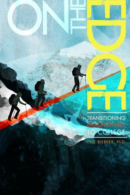 On The Edge: Transitioning Imaginatively to College