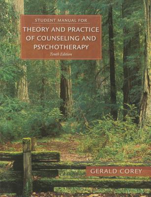 Student Manual for Corey's Theory and Practice of Counseling and Psychotherapy