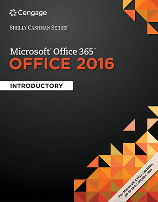 Shelly Cashman Series (R) Microsoft (R) Office 365 & Office 2016