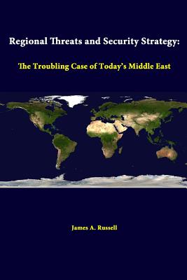 Regional Threats and Security Strategy: the Troubling Case of Today's Middle East