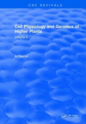 Cell Physiology and Genetics of Higher Plants