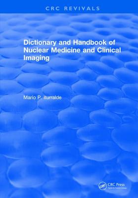 Dictionary and Handbook of Nuclear Medicine and Clinical Imaging