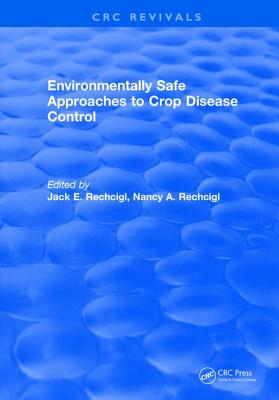 Environmentally Safe Approaches to Crop Disease Control