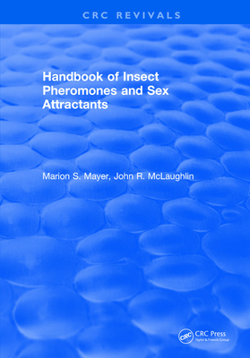 Handbook of Insect Pheromones and Sex Attractants