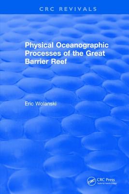 Physical Oceanographic Processes of the Great Barrier Reef