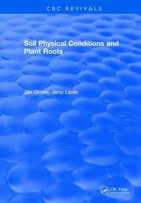 Soil Physical Conditions and Plant Roots
