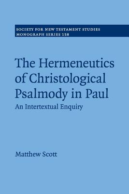 The Hermeneutics of Christological Psalmody in Paul