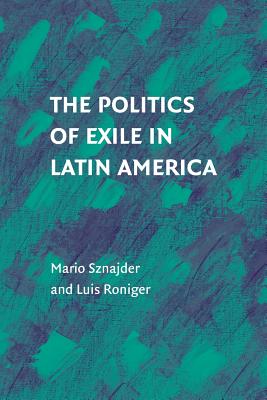 The Politics of Exile in Latin America