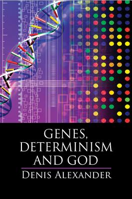 Genes, Determinism and God