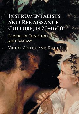 Instrumentalists and Renaissance Culture, 1420-1600