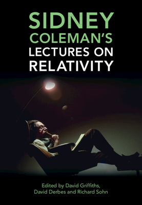 Sidney Coleman's Lectures on Relativity