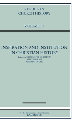 Inspiration and Institution in Christian History: Volume 57