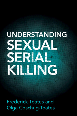 Understanding Sexual Serial Killing