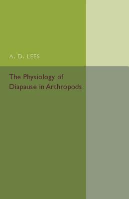 The Physiology of Diapause in Arthropods: Volume 4