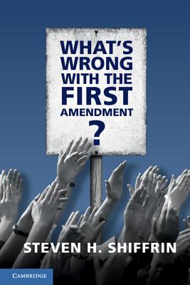 What''s Wrong with the First Amendment