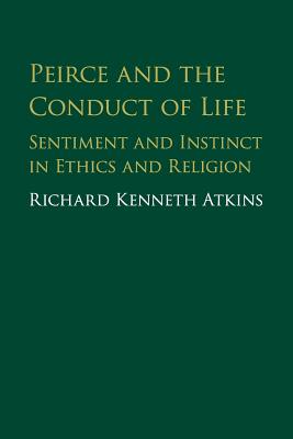 Peirce and the Conduct of Life