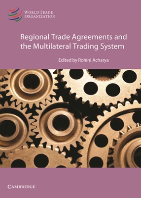 Regional Trade Agreements and the Multilateral Trading System