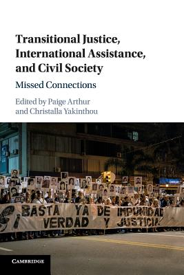 Transitional Justice, International Assistance, and Civil Society