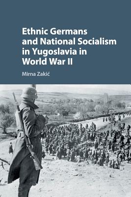 Ethnic Germans and National Socialism in Yugoslavia in World War II