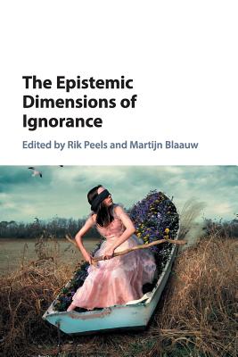 The Epistemic Dimensions of Ignorance