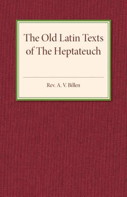 The Old Latin Texts of the Heptateuch