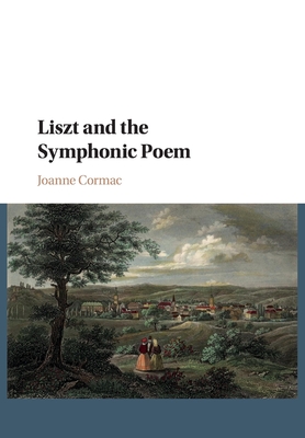 Liszt and the Symphonic Poem