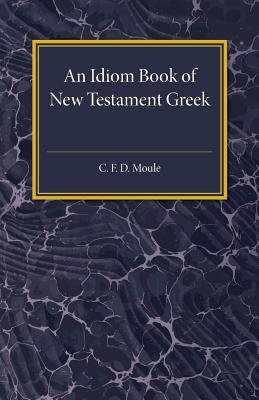 An Idiom Book of New Testament Greek