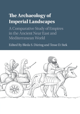 The Archaeology of Imperial Landscapes