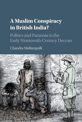 A Muslim Conspiracy in British India?