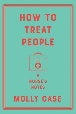 How to Treat People - A Nurse`s Notes