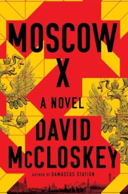 Moscow X – A Novel