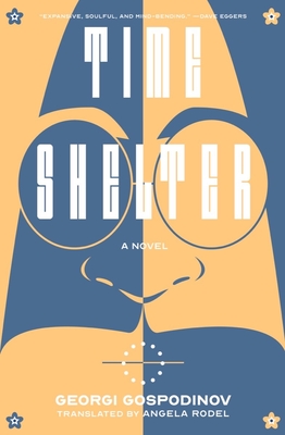 Time Shelter – A Novel