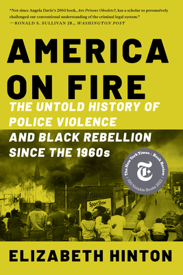 America on Fire – The Untold History of Police Violence and Black Rebellion Since the 1960s