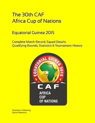 2015 Africa Cup of Nations: Complete Tournament Record