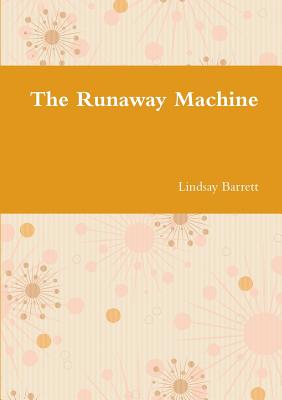 The Runaway Machine