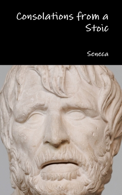Consolations from a Stoic