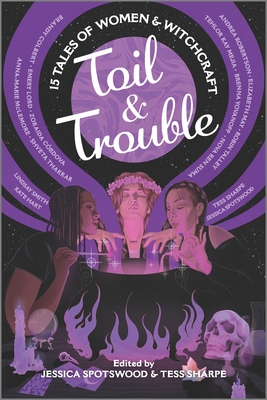 Toil & Trouble
